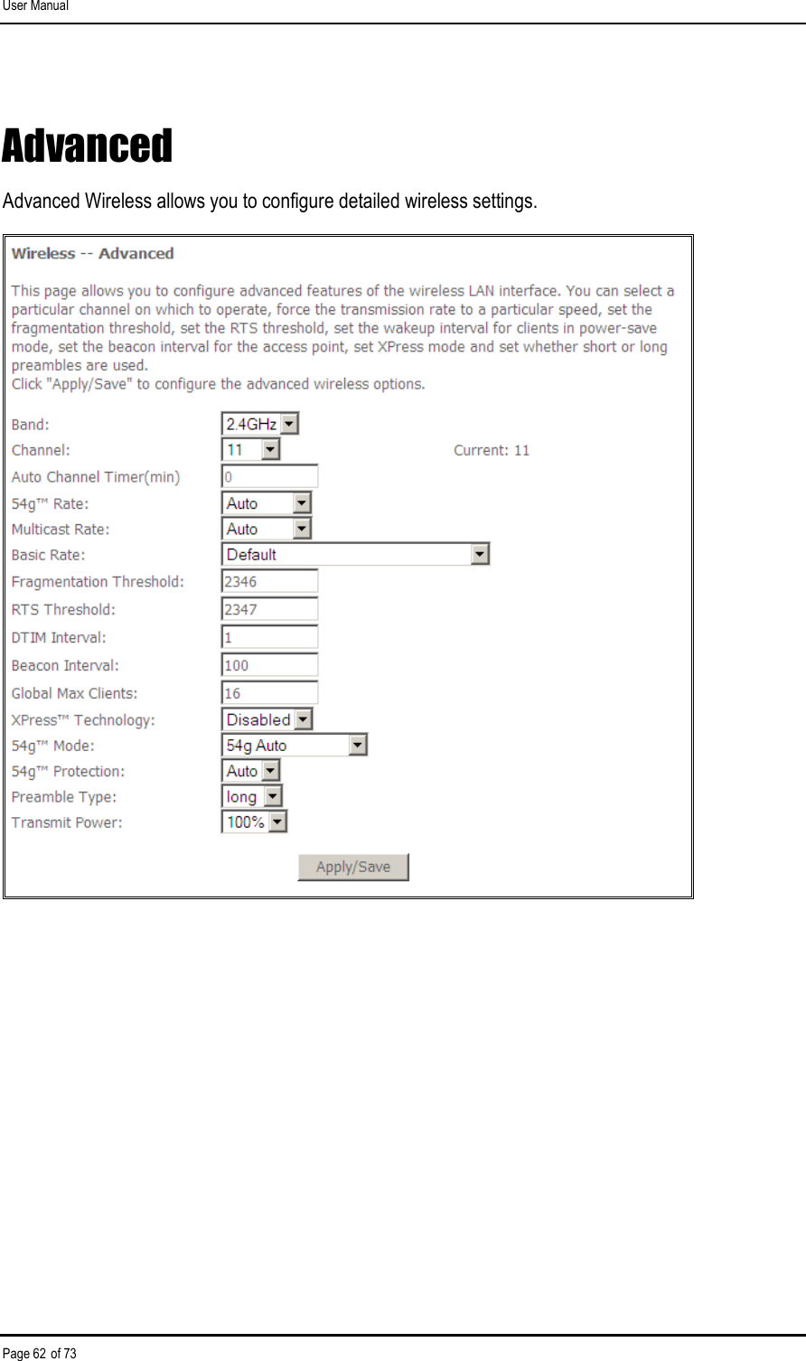 User Manual Page 62 of 73 Advanced Advanced Wireless allows you to configure detailed wireless settings.  