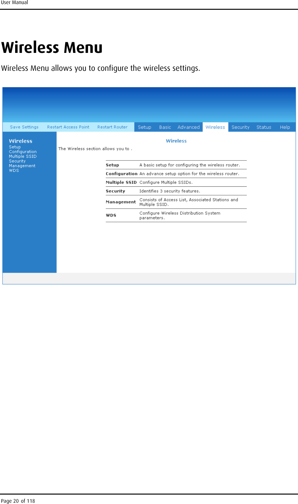 User Manual Wireless Menu Wireless Menu allows you to configure the wireless settings.   Page 20 of 118 