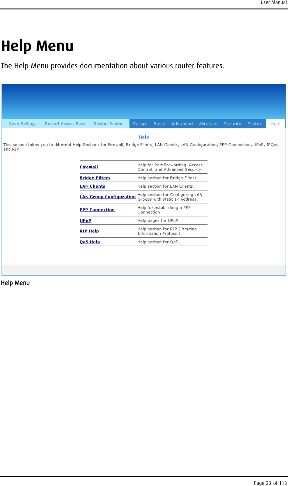 User Manual Help Menu The Help Menu provides documentation about various router features.   Help Menu   Page 23 of 118 