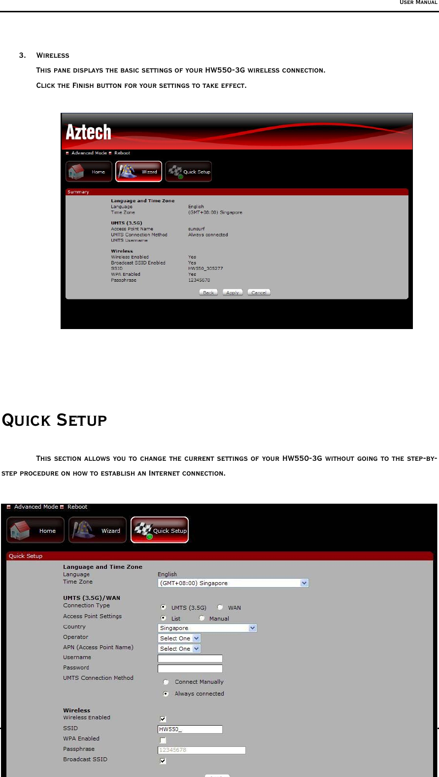 User Manual Page 33 of 45 3. Wireless This pane displays the basic settings of your HW550-3G wireless connection. Click the Finish button for your settings to take effect.        Quick Setup This section allows you to change the current settings of your HW550-3G without going to the step-by-step procedure on how to establish an Internet connection.             