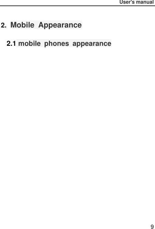              User&apos;s manual  9 2.  Mobile  Appearance 2.1 mobile  phones  appearance                                                                                                                                拨号键 1   拨号键 2 左软键 方向键 右软键 