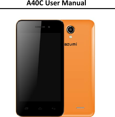         A40C User Manual  