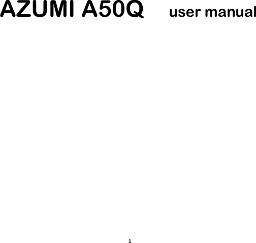    1  AZUMI A50Q   user manual          