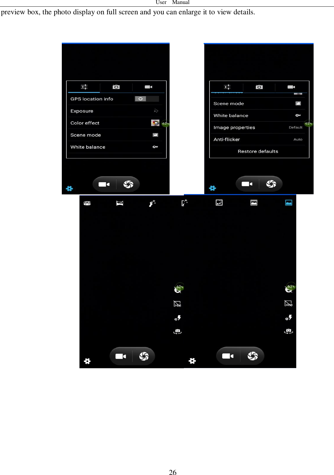 User    Manual  26 preview box, the photo display on full screen and you can enlarge it to view details.               