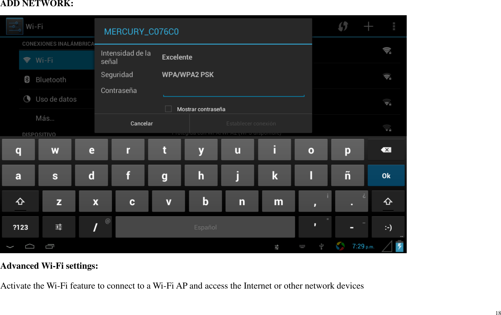 18  ADD NETWORK:  Advanced Wi-Fi settings: Activate the Wi-Fi feature to connect to a Wi-Fi AP and access the Internet or other network devices 