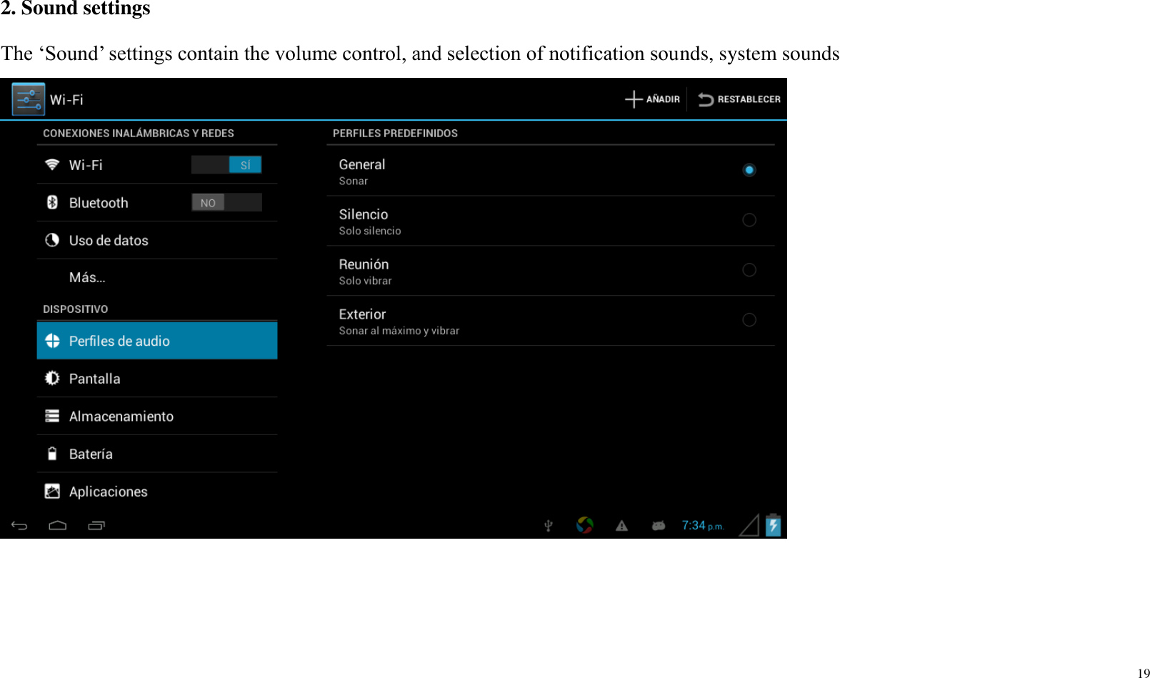 19   2. Sound settings The ‘Sound’ settings contain the volume control, and selection of notification sounds, system sounds   