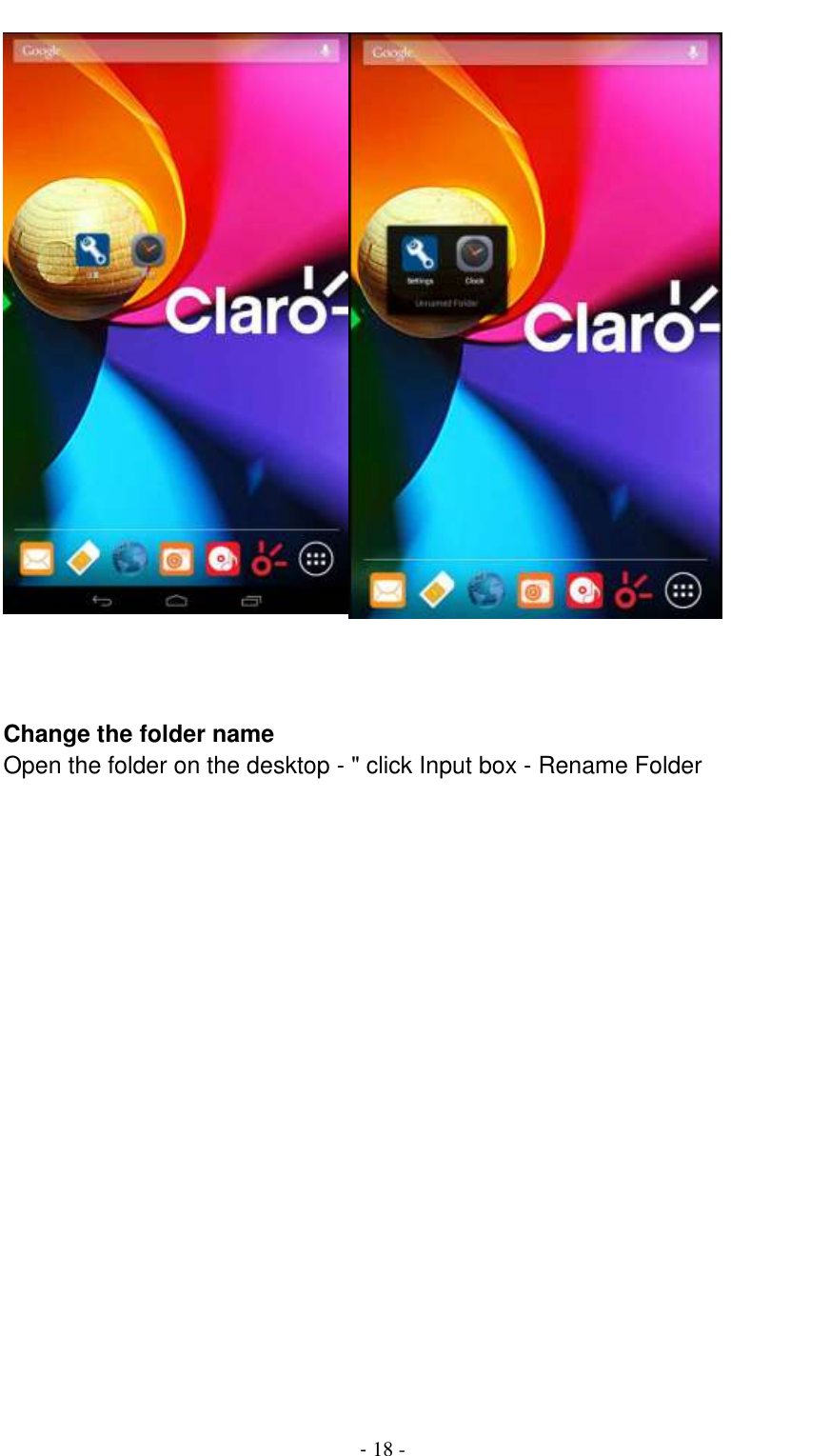                                          - 18 -         Change the folder name Open the folder on the desktop - &quot; click Input box - Rename Folder 
