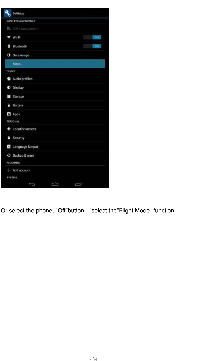                                          - 34 -    Or select the phone, &quot;Off&quot;button - &quot;select the&quot;Flight Mode &quot;function 