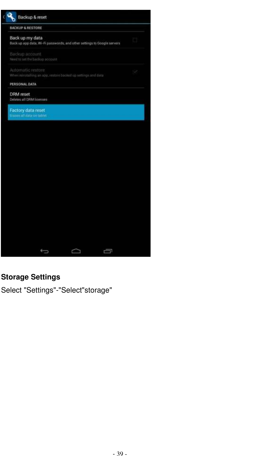                                          - 39 -   Storage Settings Select &quot;Settings&quot;-&quot;Select&quot;storage&quot;  