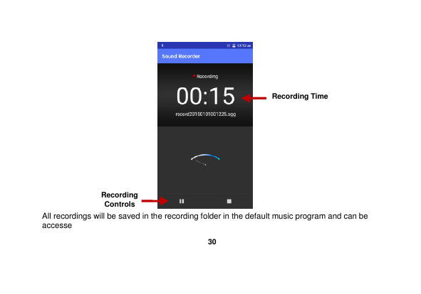   30   All recordings will be saved in the recording folder in the default music program and can be accesse   Recording Controls Recording Time 
