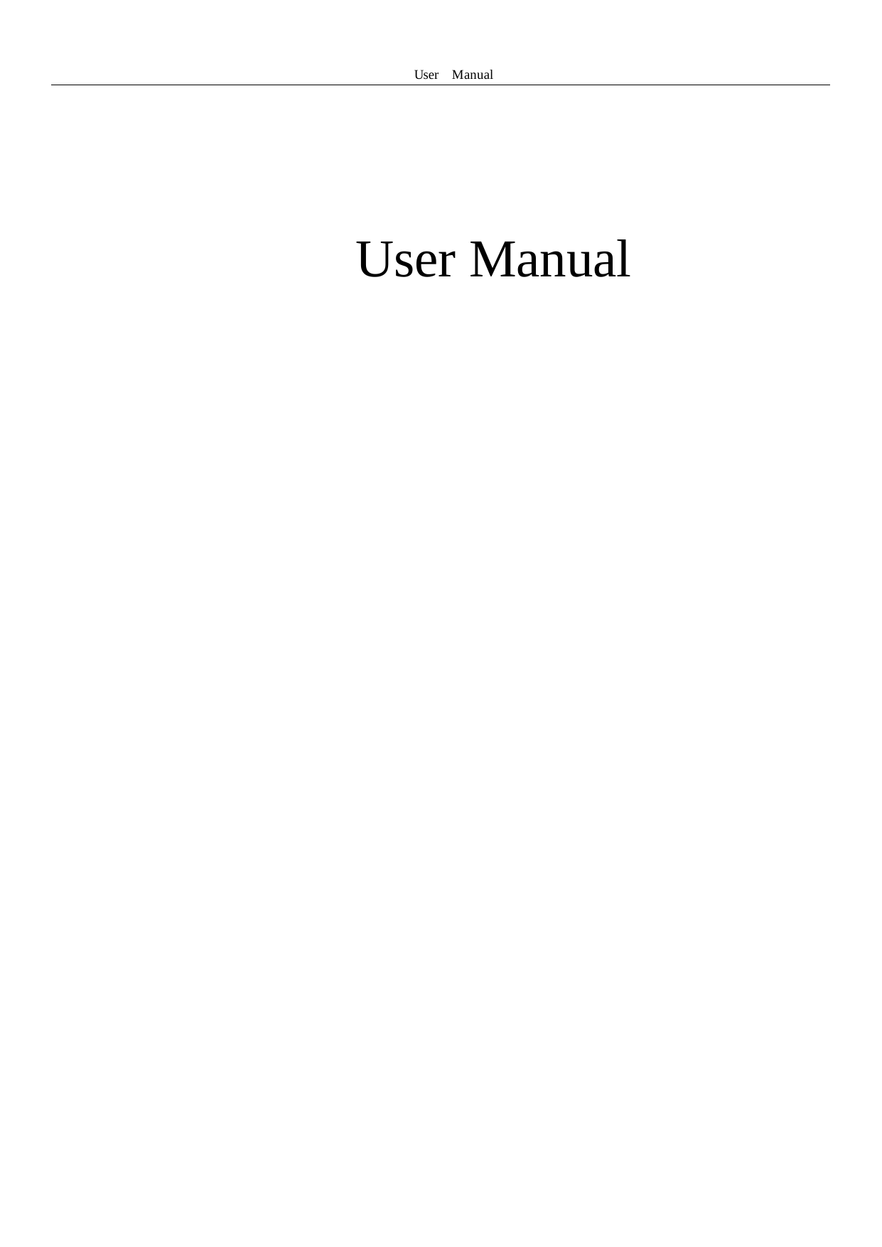 User  Manual      User Manual           