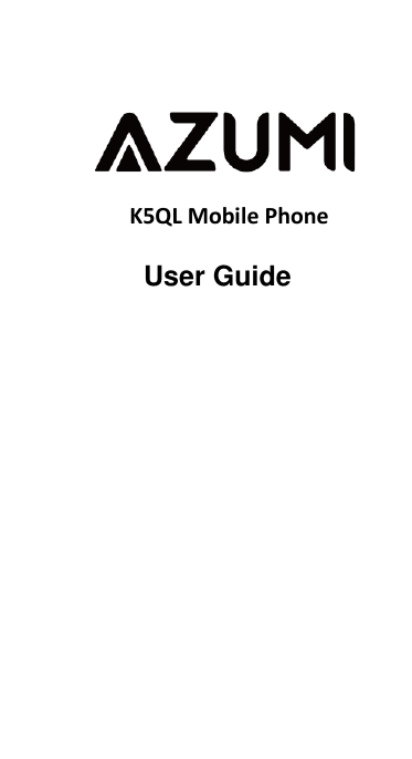   K5QL Mobile Phone  User Guide