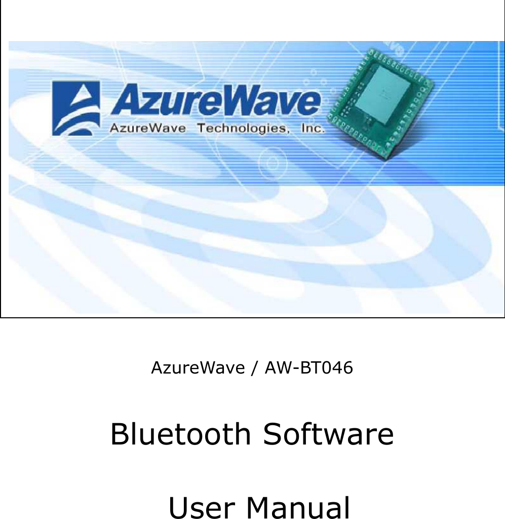 AzureWave / AW-BT046 Bluetooth Software   User Manual    
