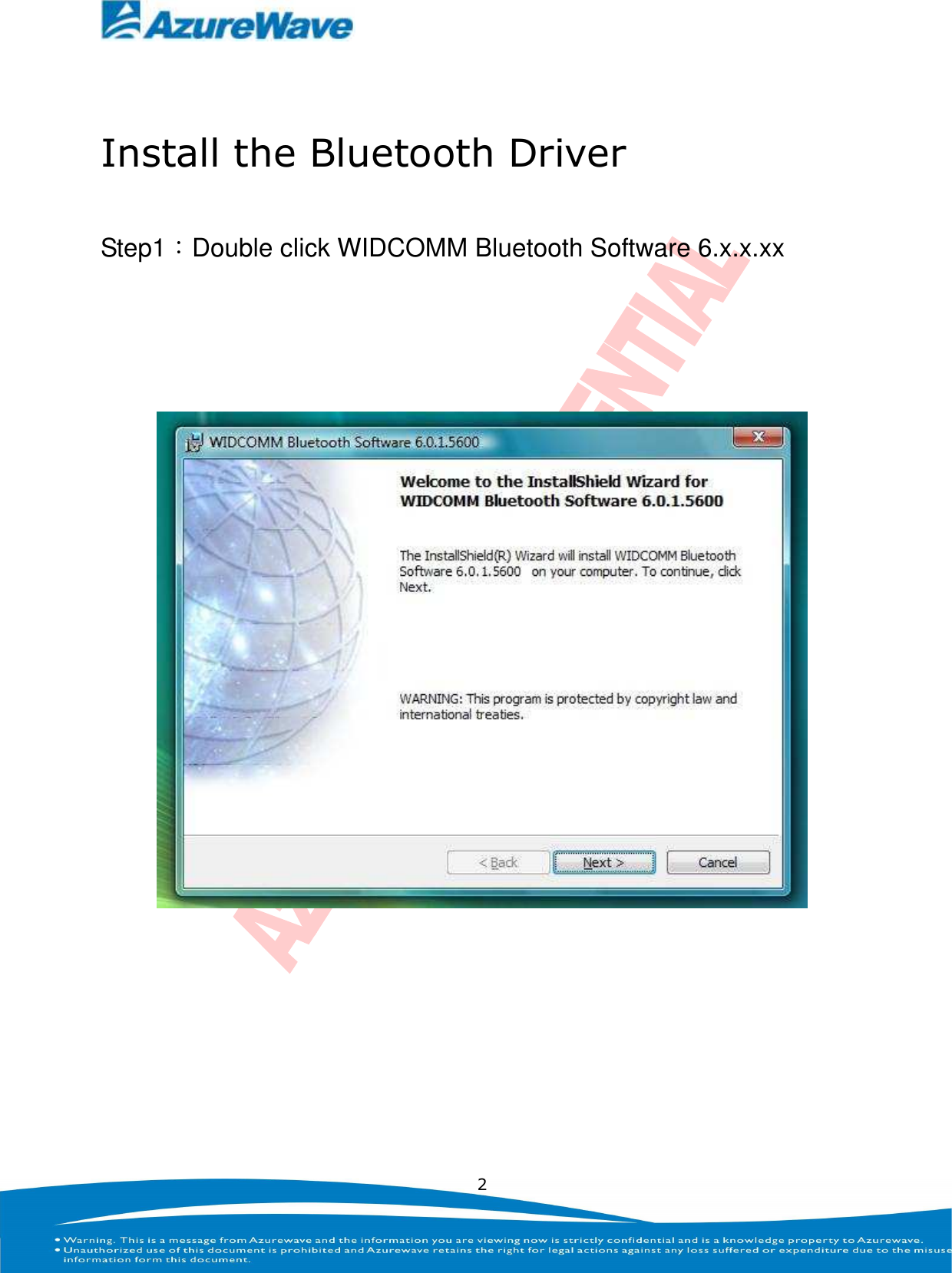    2  Install the Bluetooth Driver Step1：Double click WIDCOMM Bluetooth Software 6.x.x.xx     
