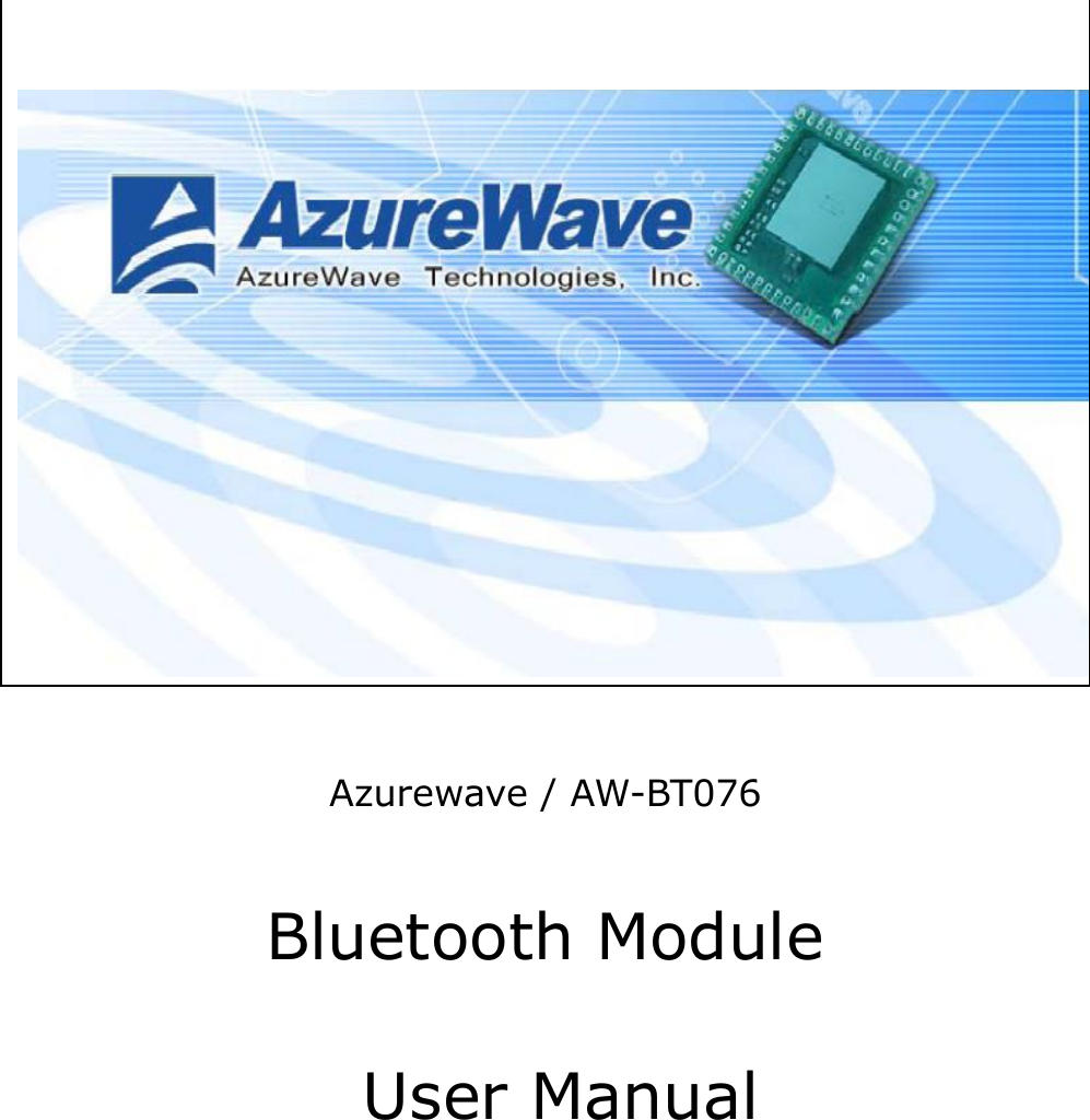 Azurewave / AW-BT076 Bluetooth Module  User Manual     