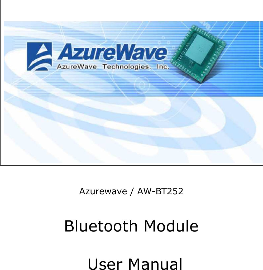 Azurewave / AW-BT252 Bluetooth Module   User Manual    