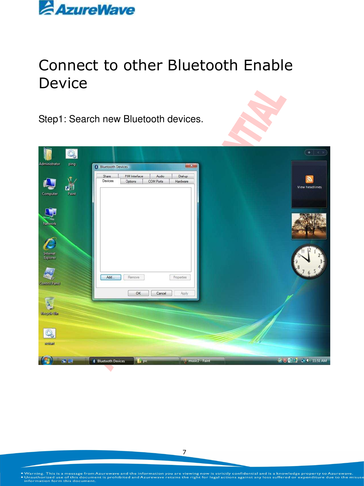   7  Connect to other Bluetooth Enable Device Step1: Search new Bluetooth devices.      