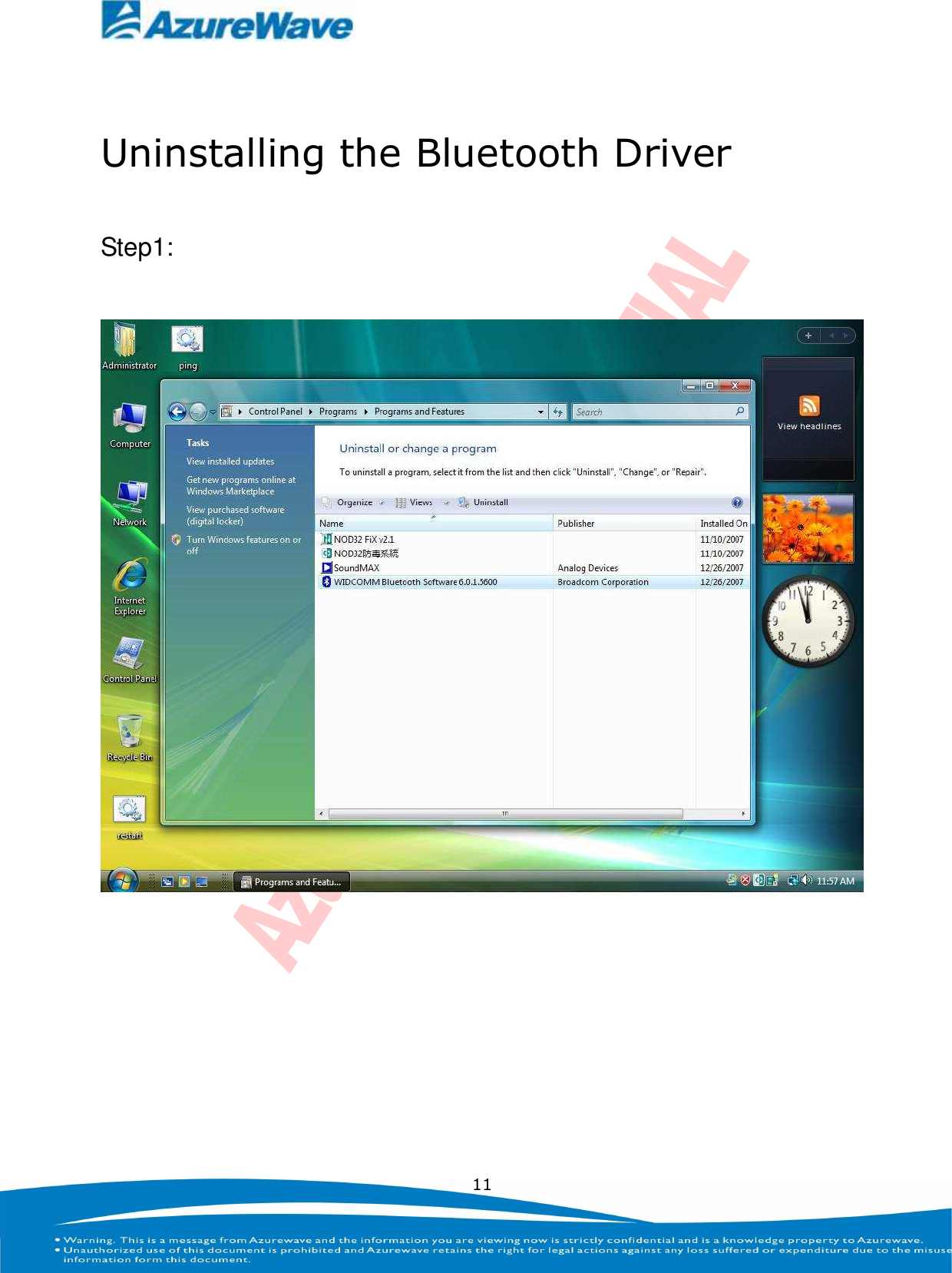    11  Uninstalling the Bluetooth Driver Step1:       