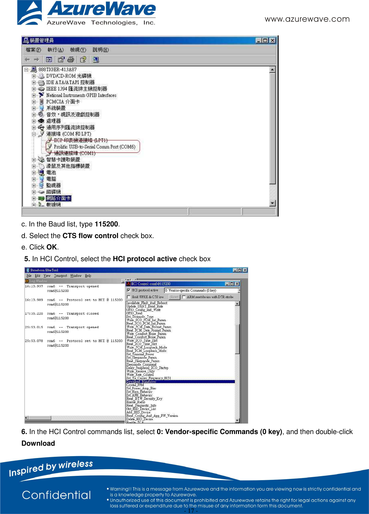  - 17 -  c. In the Baud list, type 115200. d. Select the CTS flow control check box. e. Click OK. 5. In HCI Control, select the HCI protocol active check box  6. In the HCI Control commands list, select 0: Vendor-specific Commands (0 key), and then double-click Download 