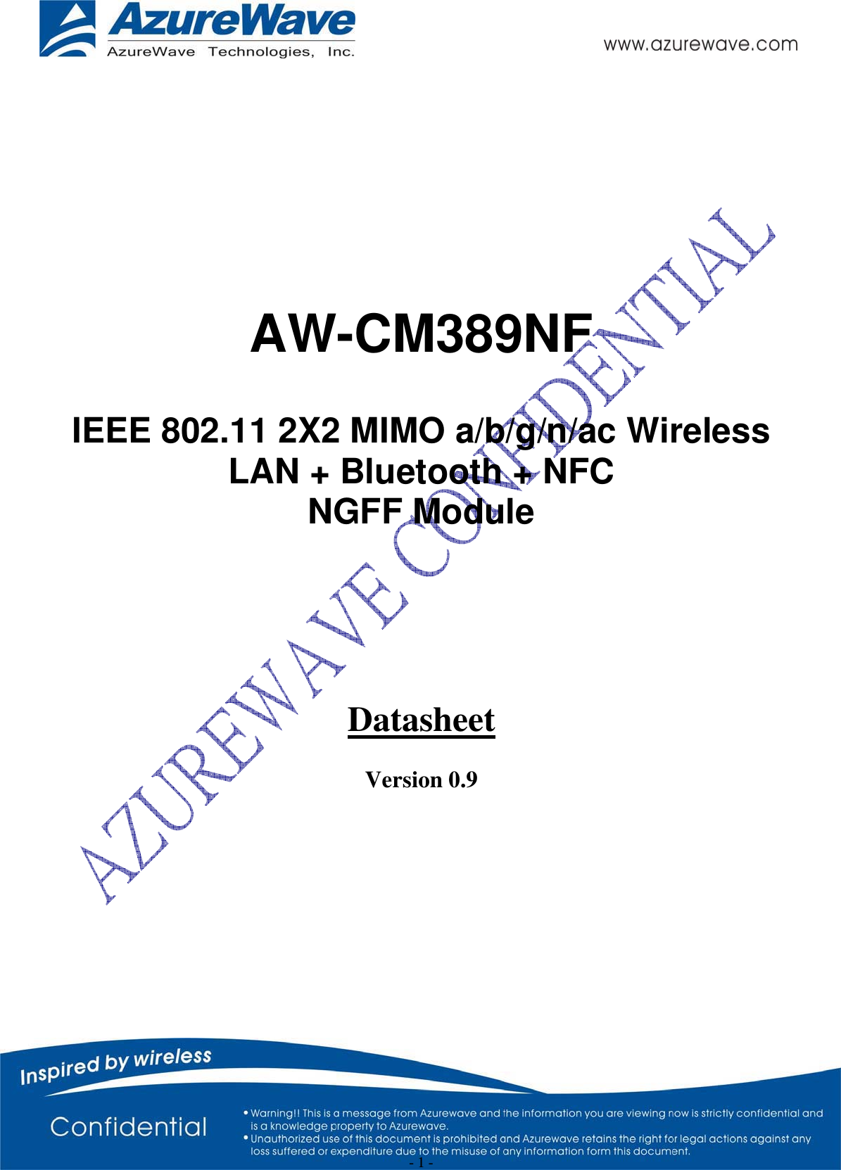 - 1 - AW-CM389NF IEEE 802.11 2X2 MIMO a/b/g/n/ac Wireless LAN + Bluetooth + NFC  NGFF ModuleDatasheetVersion 0.9 