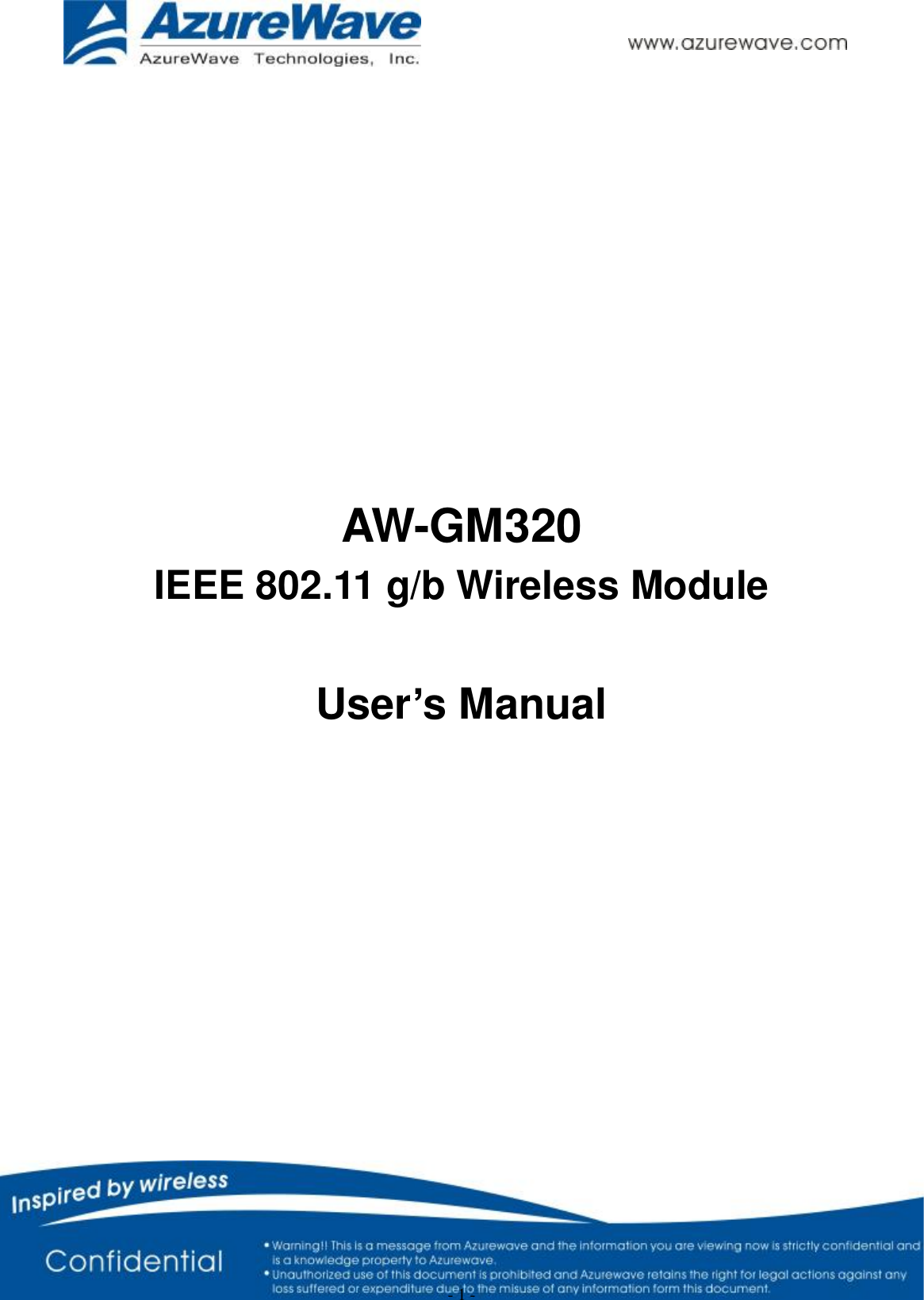      - 1 -              AW-GM320 IEEE 802.11 g/b Wireless Module  User’s Manual        