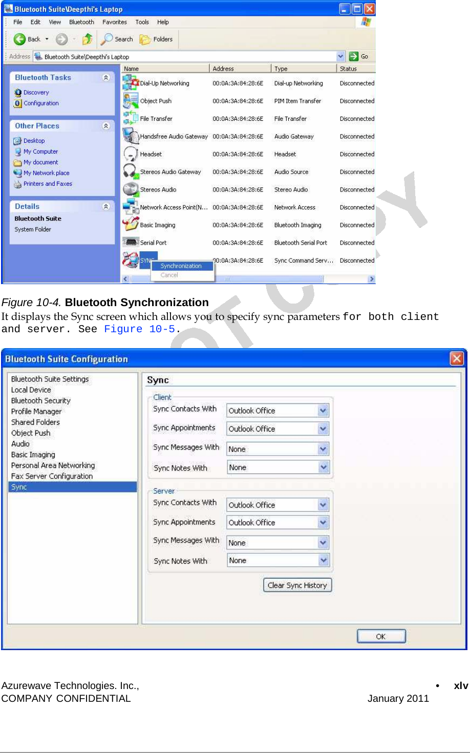                         Figure 10-4. Bluetooth Synchronization It displays the Sync screen which allows you to specify sync parameters for both client and server. See Figure 10-5.                                 Azurewave Technologies. Inc.,  •  xlv COMPANY CONFIDENTIAL   January 2011 