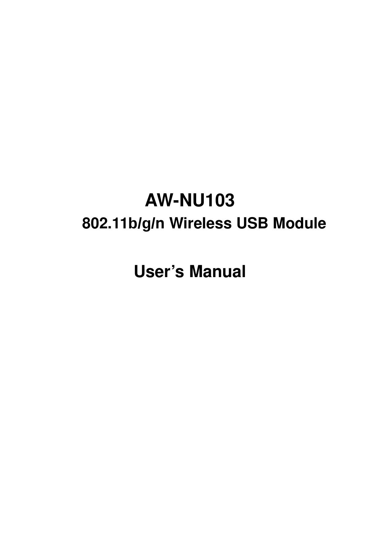              AW-NU103         802.11b/g/n Wireless USB Module  User’s Manual           