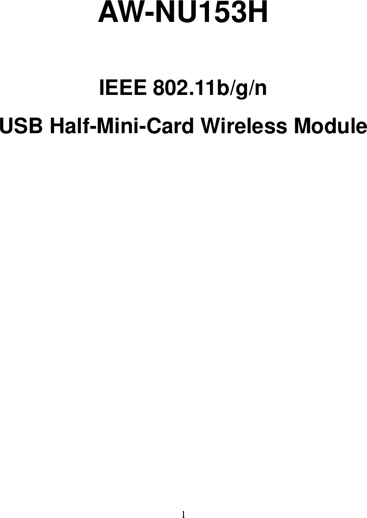   1              AW-NU153H  IEEE 802.11b/g/n   USB Half-Mini-Card Wireless Module           
