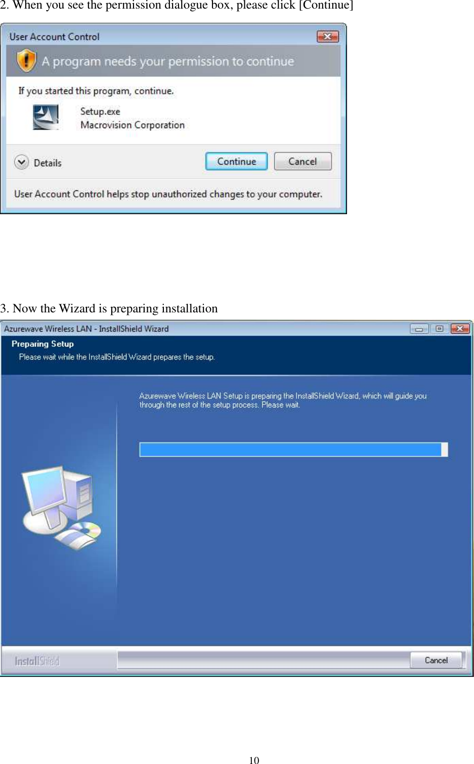   10 2. When you see the permission dialogue box, please click [Continue]      3. Now the Wizard is preparing installation      