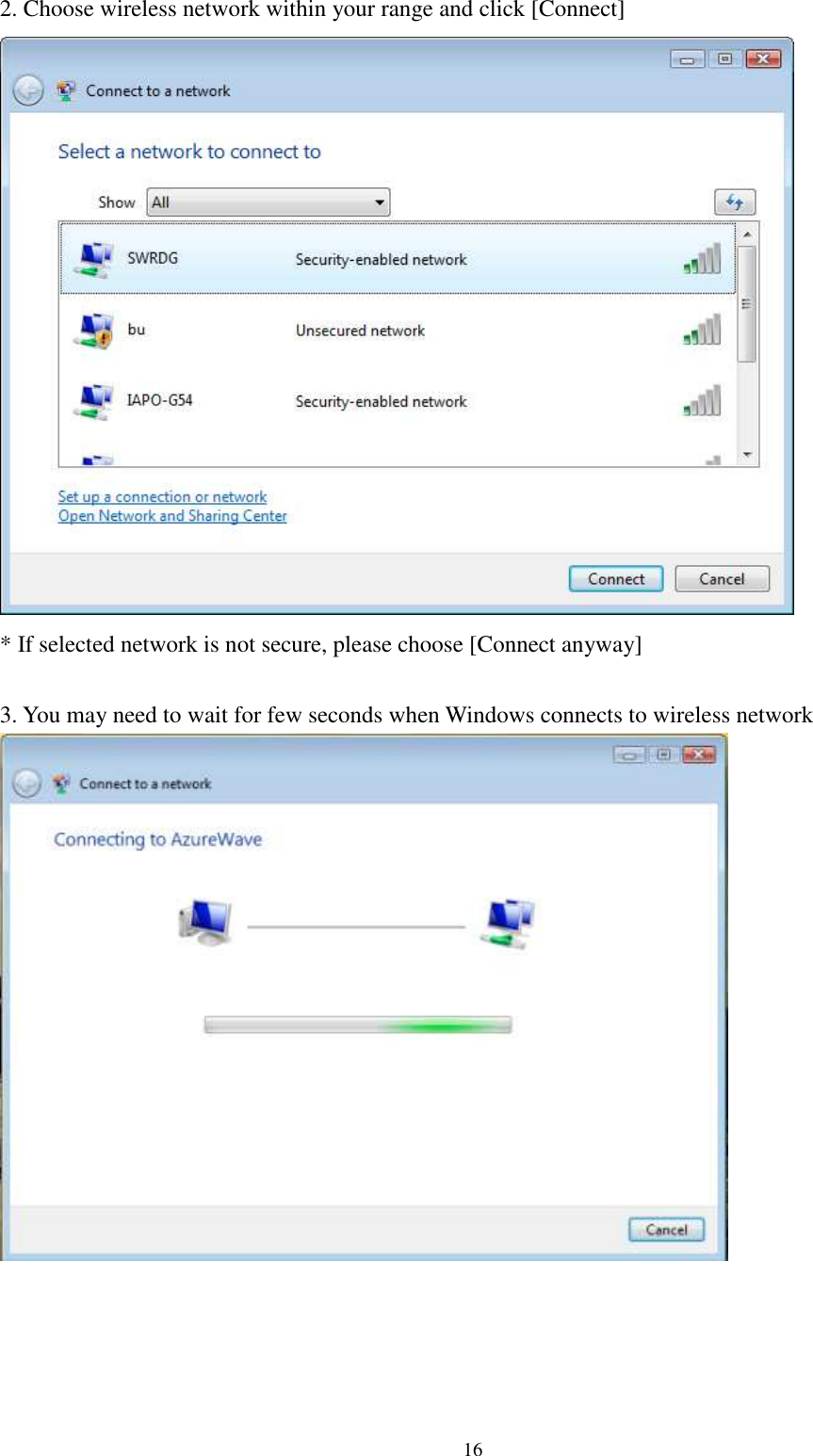   162. Choose wireless network within your range and click [Connect]  * If selected network is not secure, please choose [Connect anyway]  3. You may need to wait for few seconds when Windows connects to wireless network       