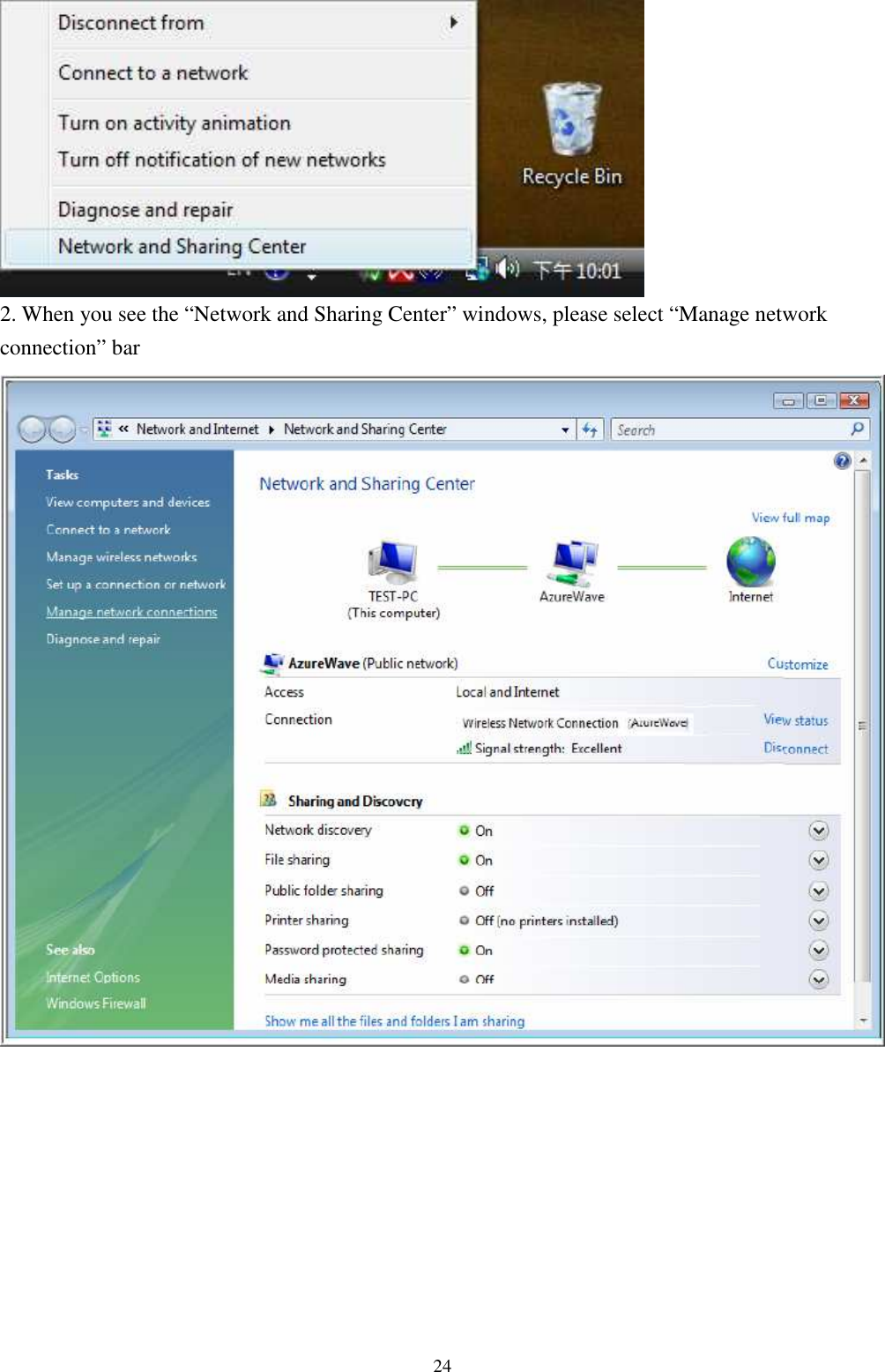   24 2. When you see the “Network and Sharing Center” windows, please select “Manage network connection” bar           