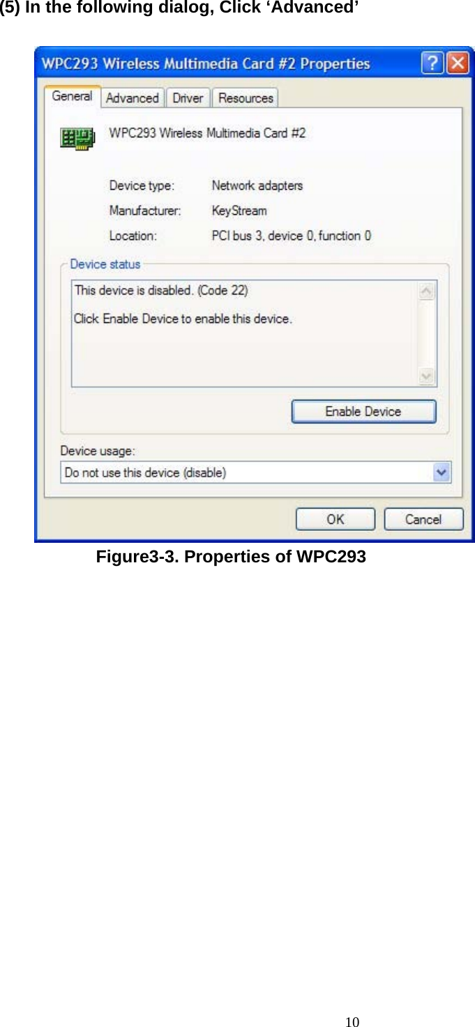   (5) In the following dialog, Click ‘Advanced’                   Figure3-3. Properties of WPC293                  10 