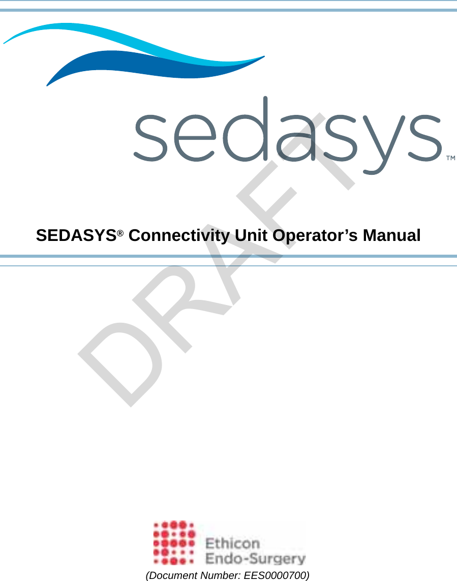 SEDASYS® Connectivity Unit Operator’s Manual(Document Number: EES0000700)DRAFT