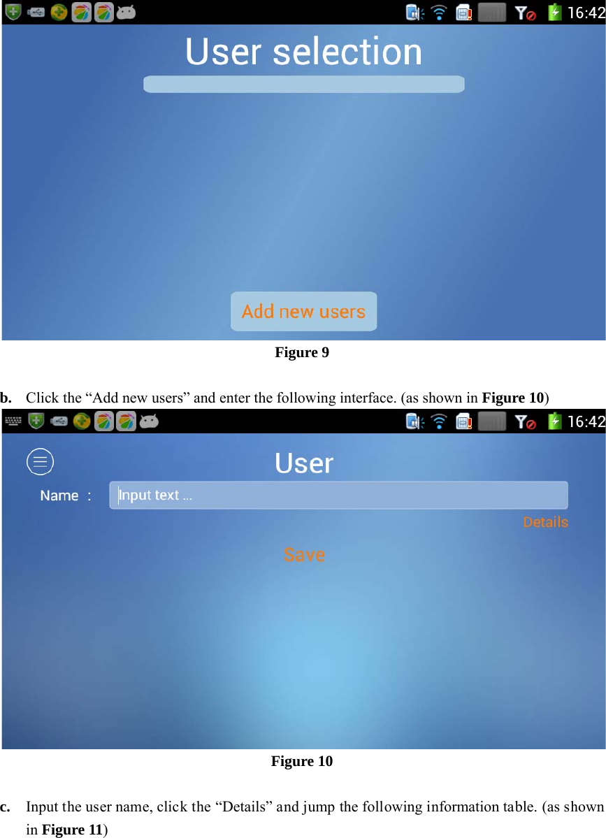 b. c. Click the &ldquo;AInput the usein Figure 11)dd new userser name, click) s&rdquo; and enter thk the &ldquo;DetailFigure 9 he following Figure 10 s&rdquo; and jump interface. (asthe followings shown in Fig informationigure 10) n table. (as sh  hown 
