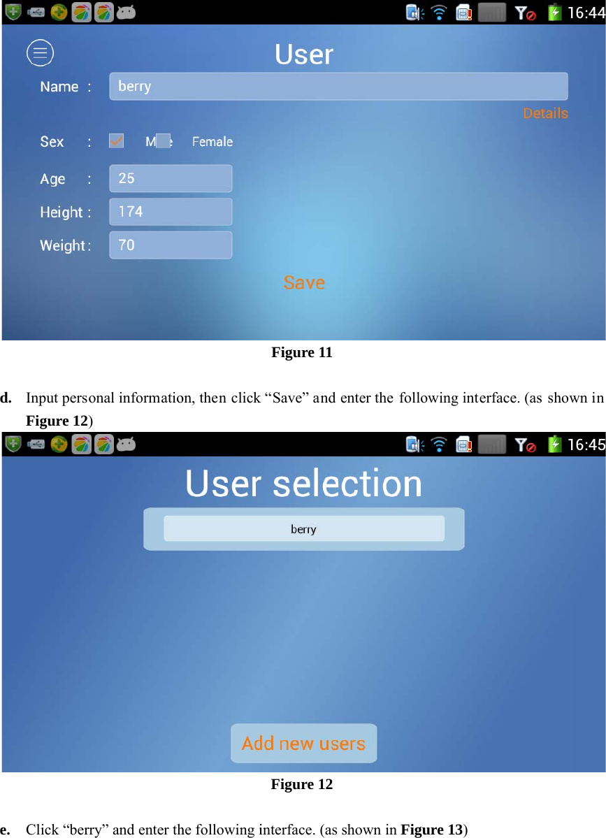 d. e. Input personFigure 12) Click &ldquo;berry&rdquo;nal informatio&rdquo; and enter thon, then clickhe following iFigure 11 k &ldquo;Save&rdquo; and Figure 12 interface. (as enter the follshown in Figlowing interfgure 13) face. (as show wn in  
