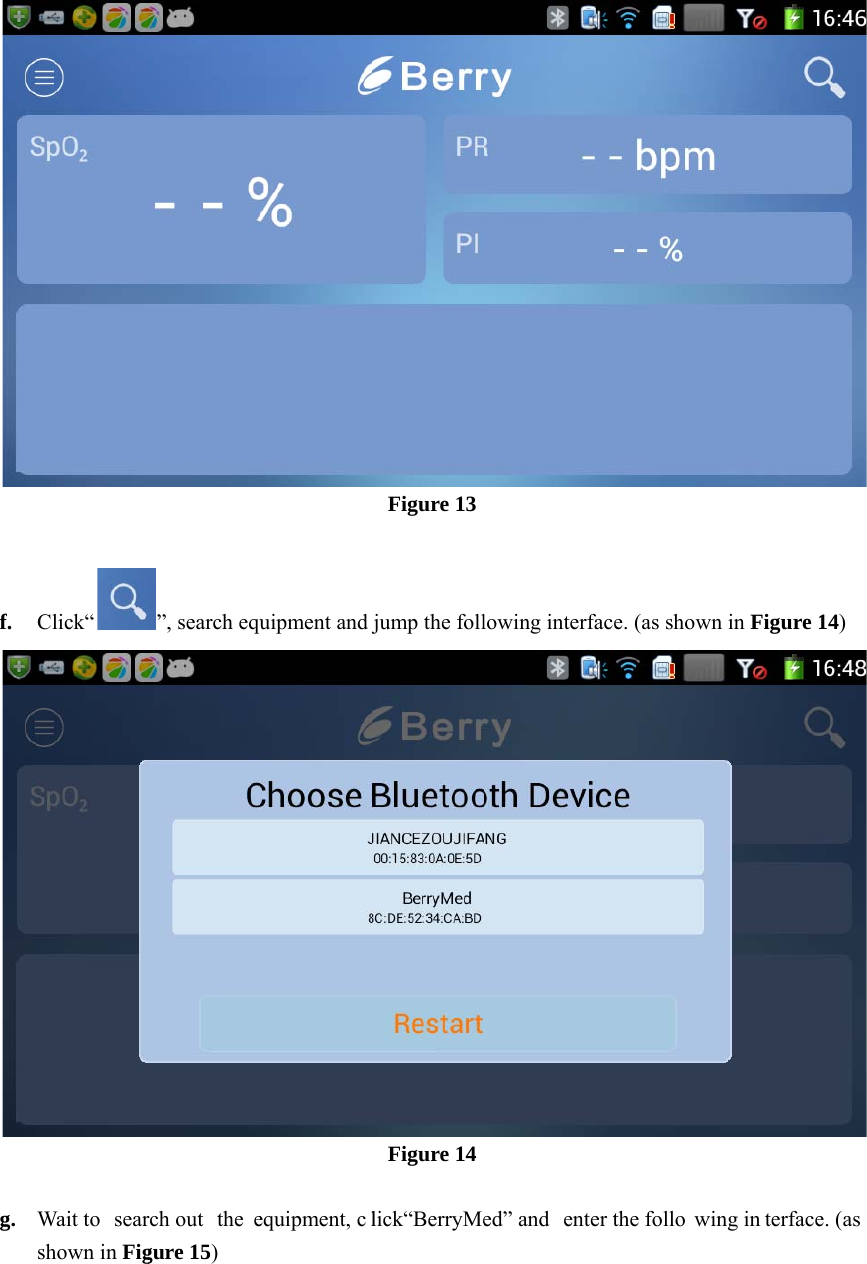 f. g. Click&ldquo;Wait to  searshown in Fig&rdquo;, search equrch out  the egure 15) uipment and jequipment, clFigure 13 jump the follFigure 14 lick&ldquo;BerryMelowing interfaed&rdquo; and  enteface. (as shower the followwn in Figure 1wing in terface 14)  e. (as  