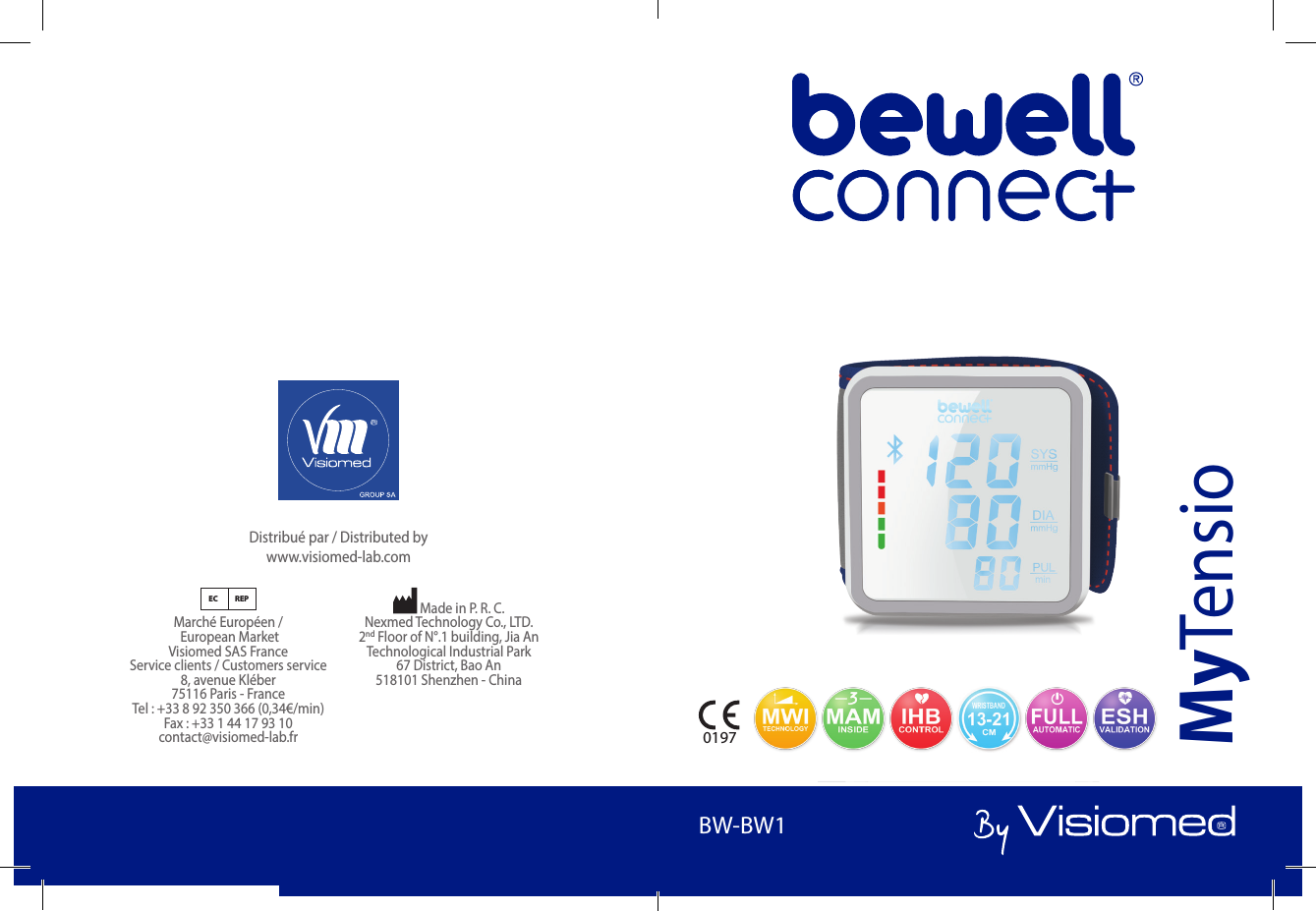 BewellConnect - BW-BW1 - User Manual - 082015 BewellConnect - BW-BW1 - User Manual - 0820151 2BW-BW1MyTensio0197Distribué par / Distributed by www.visiomed-lab.comEC REPMarché Européen /  European Market Visiomed SAS France Service clients / Customers service 8, avenue Kléber 75116 Paris - France Tel : +33 8 92 350 366 (0,34€/min) Fax : +33 1 44 17 93 10 contact@visiomed-lab.fr Made in P. R. C.Nexmed Technology Co., LTD.2nd Floor of N°.1 building, Jia An  Technological Industrial Park67 District, Bao An 518101 Shenzhen - ChinaBW-BW1