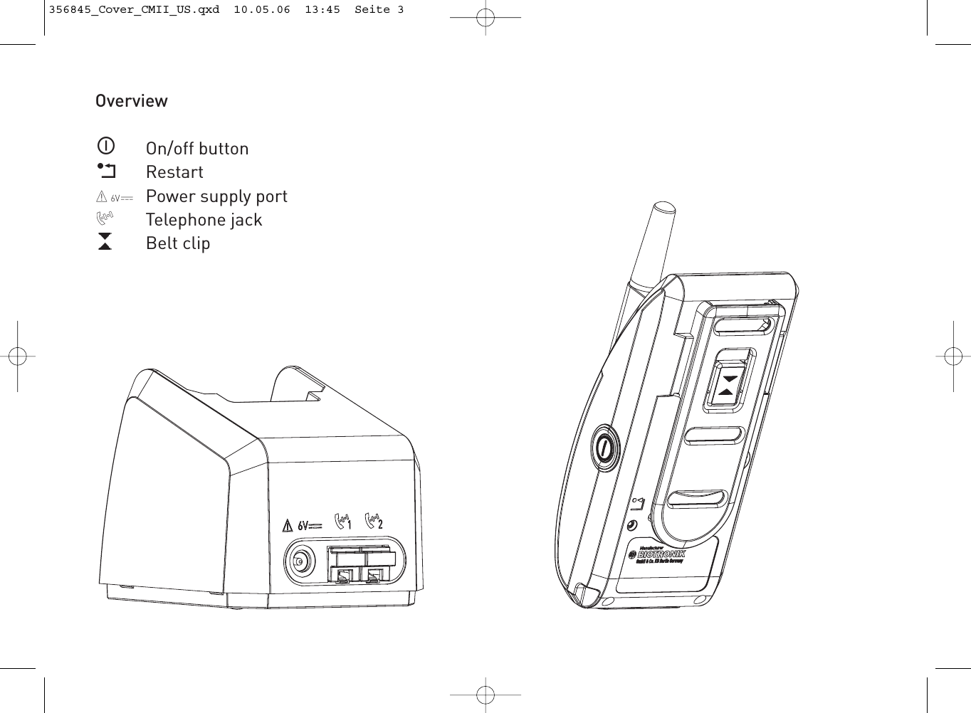 OverviewOn/off buttonRestartPower supply portTelephone jackBelt clip356845_Cover_CMII_US.qxd  10.05.06  13:45  Seite 3