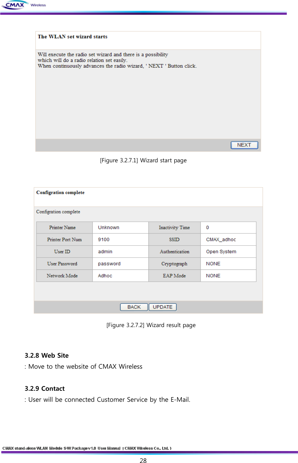   28   [Figure 3.2.7.1] Wizard start page    [Figure 3.2.7.2] Wizard result page   3.2.8 Web Site : Move to the website of CMAX Wireless  3.2.9 Contact : User will be connected Customer Service by the E-Mail.    