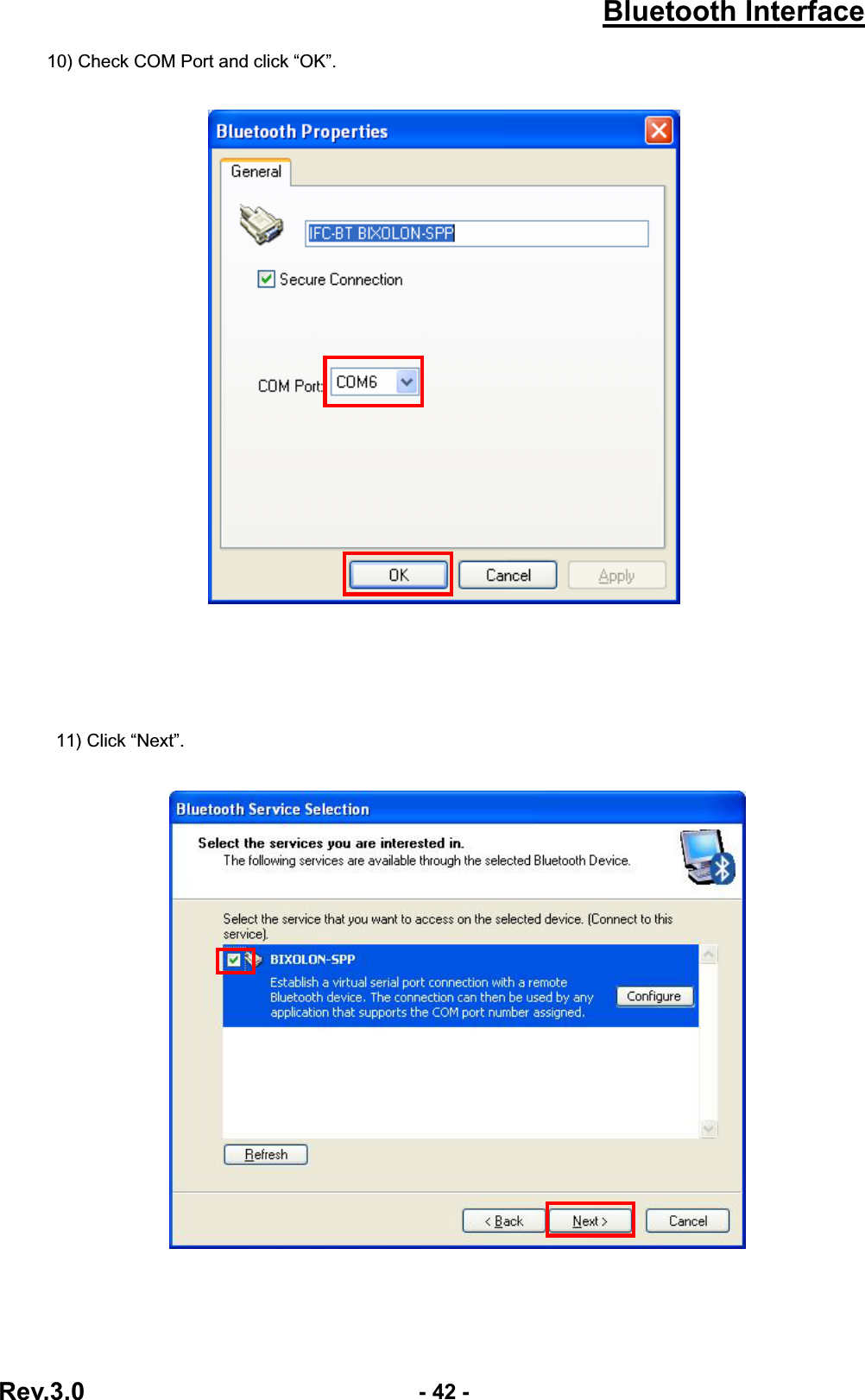 Bluetooth InterfaceRev.3.0  - 42 -10) Check COM Port and click “OK”.  11) Click “Next”.            