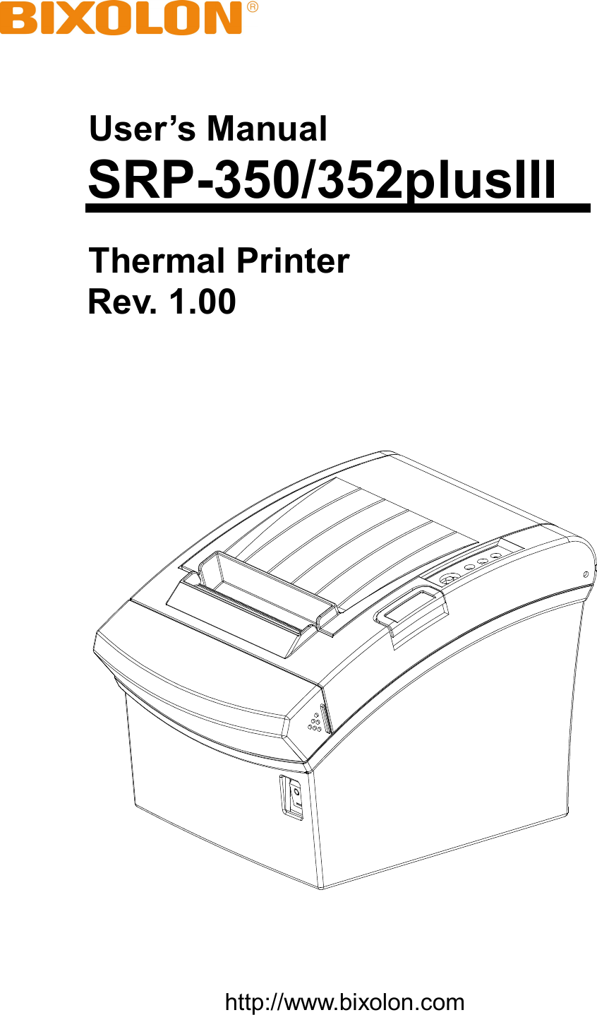       User’s Manual SRP-350/352plusIII Thermal Printer Rev. 1.00        http://www.bixolon.com 