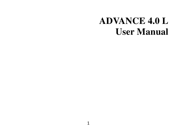 1  ADVANCE 4.0 L User Manual    