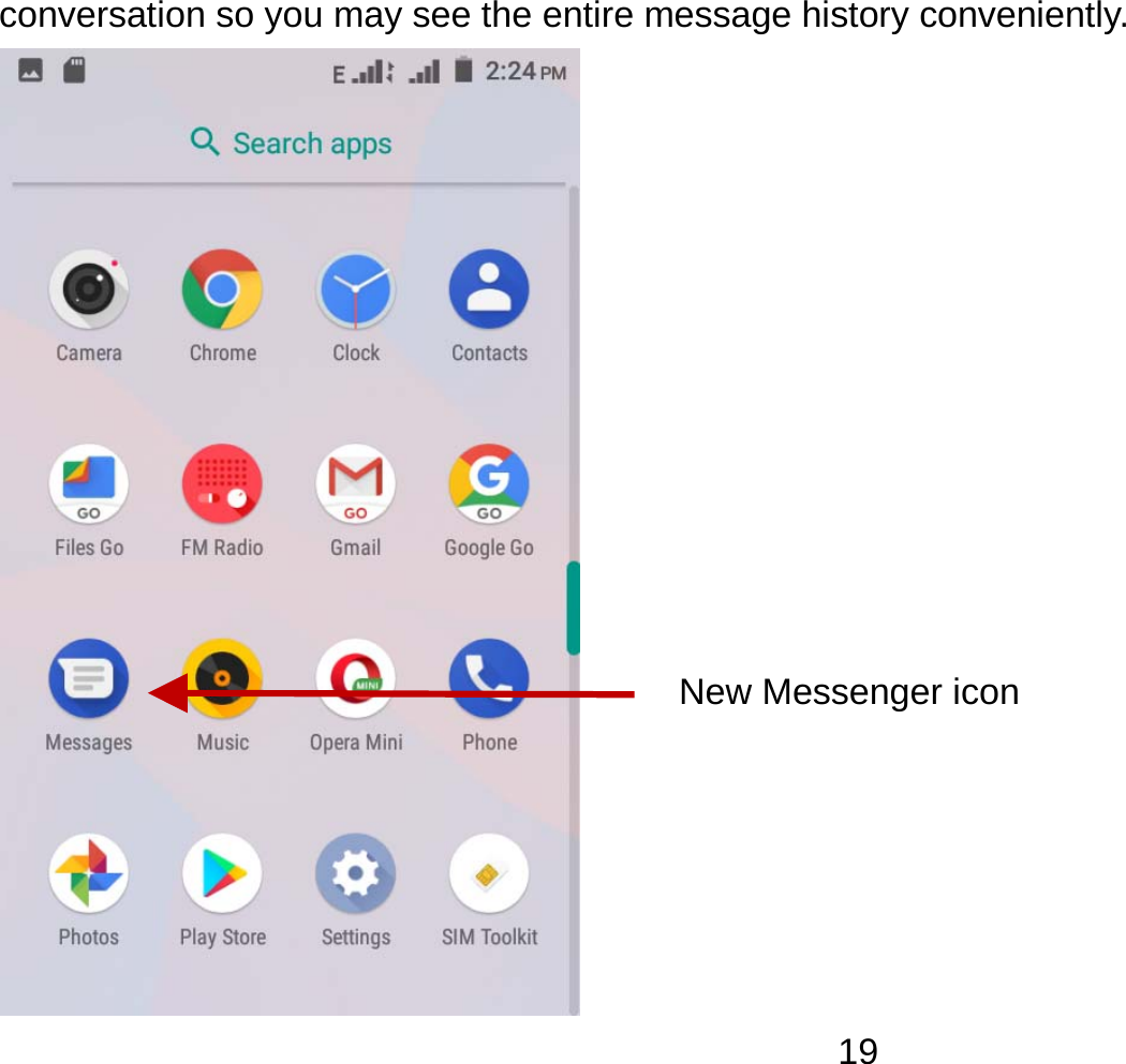   19conversation so you may see the entire message history conveniently.  New Messenger icon 