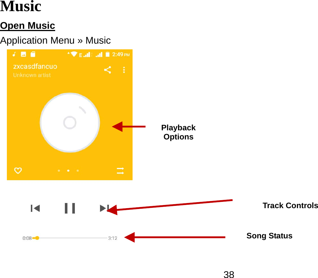  38Music Open Music                                                                                        Application Menu » Music   Song Status Track Controls Playback Options 