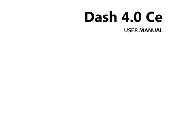 1 Dash 4.0 Ce USER MANUAL           