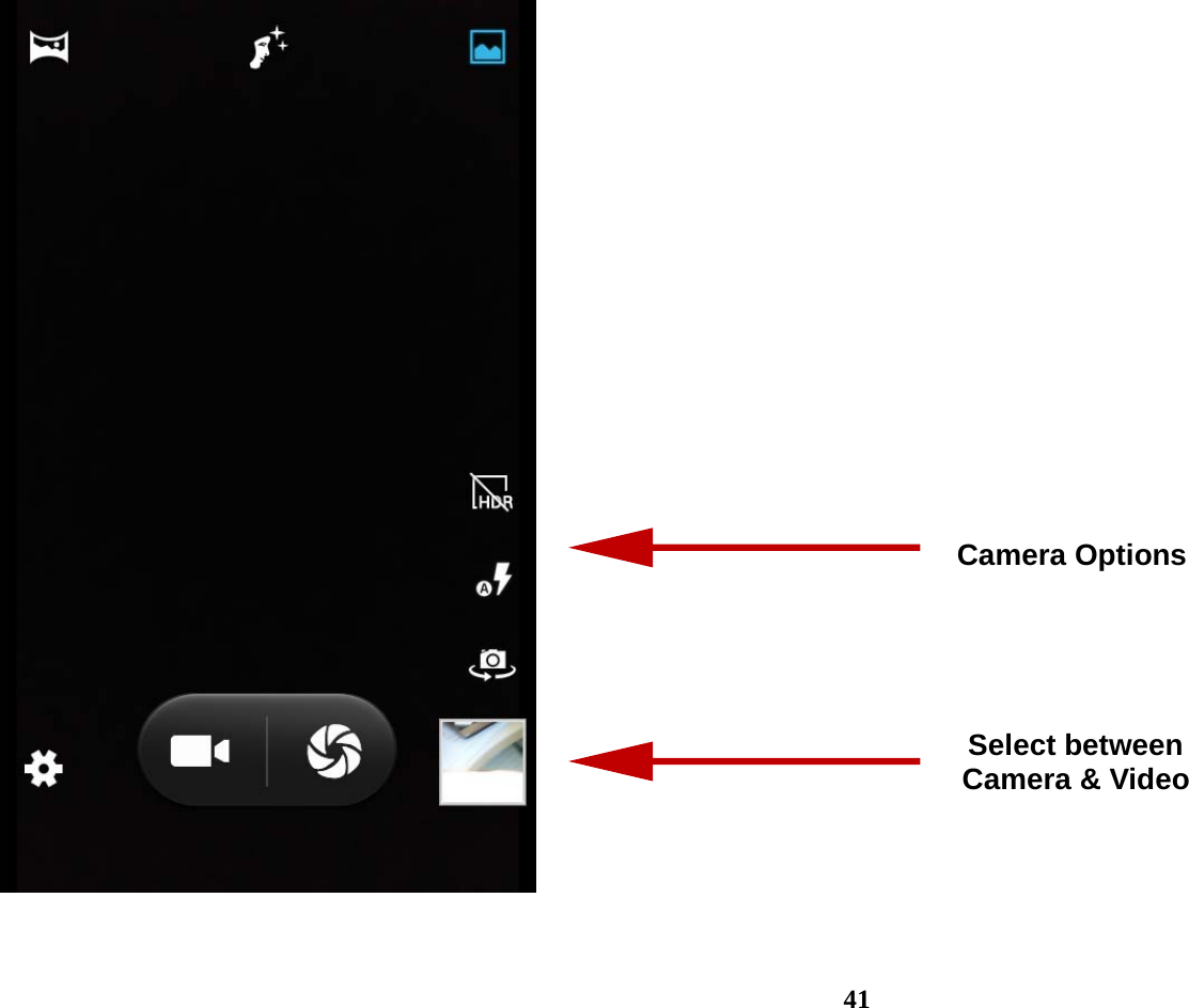  41  Select between Camera &amp; Video Camera Options 