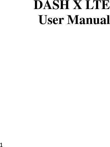 1  DASH X LTE User Manual    
