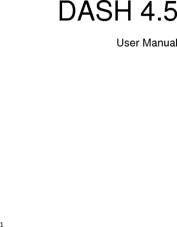 1  DASH 4.5 User Manual         
