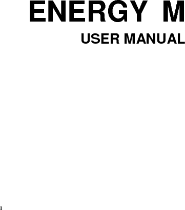  1    ENERGY  M USER MANUAL          