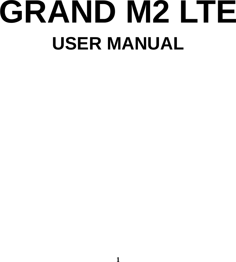  1 GRAND M2 LTE USER MANUAL          